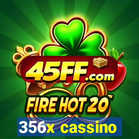 356x cassino
